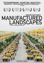 Watch Manufactured Landscapes FMoviesFree