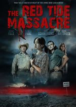 Watch The Red Tide Massacre FMoviesFree