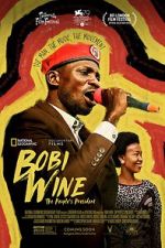 Watch Bobi Wine: The People\'s President FMoviesFree