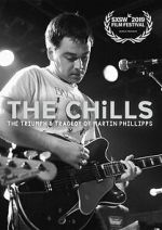 Watch The Chills: The Triumph and Tragedy of Martin Phillipps FMoviesFree