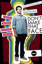Watch Dont Make That Face by Naveen Richard FMoviesFree