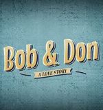 Watch Bob and Don: A Love Story FMoviesFree