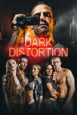 Watch Dark Distortion FMoviesFree