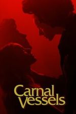 Watch Carnal Vessels FMoviesFree