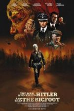 Watch The Man Who Killed Hitler and Then The Bigfoot FMoviesFree