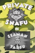Watch Private Snafu Presents Seaman Tarfu in the Navy (Short 1946) FMoviesFree