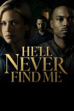 Watch He\'ll Never Find Me FMoviesFree