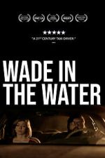 Watch Wade in the Water FMoviesFree