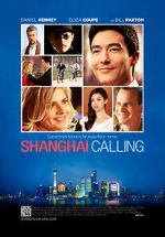 Watch Shanghai Calling FMoviesFree