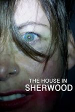 Watch The House in Sherwood FMoviesFree