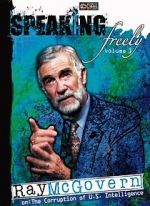 Watch Speaking Freely Volume 3: Ray McGovern FMoviesFree