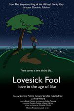 Watch Lovesick Fool - Love in the Age of Like FMoviesFree