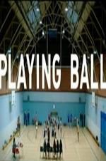 Watch Playing Ball FMoviesFree