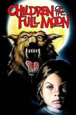 Watch Children of the Full Moon FMoviesFree