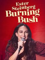 Watch Ester Steinberg: Burning Bush (TV Special 2021) FMoviesFree