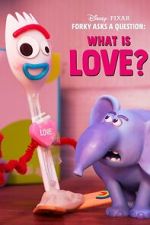 Watch Forky Asks a Question: What Is Love? FMoviesFree