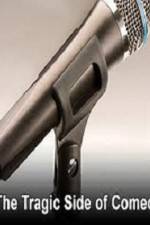 Watch The Tragic Side of Comedy FMoviesFree