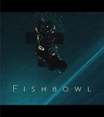 Watch Fishbowl FMoviesFree