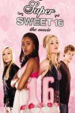 Watch Super Sweet 16: The Movie FMoviesFree