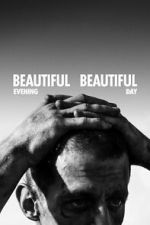 Watch Beautiful Evening, Beautiful Day FMoviesFree