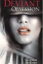 Watch Deviant Obsession FMoviesFree