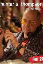 Watch Hunter S Thompson Final 24 His Final Hours FMoviesFree
