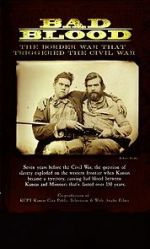 Watch Bad Blood: The Border War That Triggered the Civil War FMoviesFree