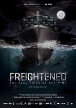 Watch Freightened: The Real Price of Shipping FMoviesFree