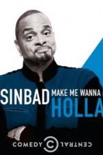 Watch Sinbad: Make Me Wanna Holla! FMoviesFree
