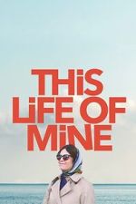 Watch This Life of Mine FMoviesFree