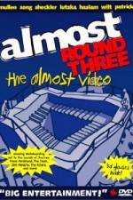 Watch Almost Round Three FMoviesFree