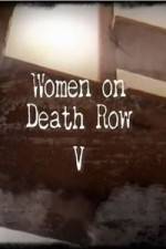 Watch Women on Death Row V FMoviesFree