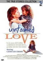 Watch Untamed Love FMoviesFree