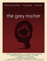 Watch The Grey Matter FMoviesFree