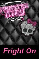 Watch Monster High - Fright On FMoviesFree