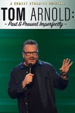 Watch Tom Arnold: Past & Present Imperfectly (TV Special 2018) FMoviesFree