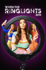 Watch When the Ringlights Dim FMoviesFree