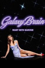 Watch Mary Beth Barone: Galaxy Brain FMoviesFree