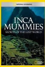 Watch National Geographic Inca Mummies: Secrets of the Lost World FMoviesFree
