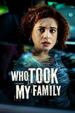 Watch Who Took My Family FMoviesFree