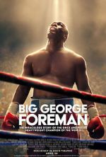Watch Big George Foreman: The Miraculous Story of the Once and Future Heavyweight Champion of the World FMoviesFree