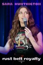 Watch Sara Huntington: Rust Belt Royalty (TV Special 2025) FMoviesFree