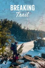 Watch Breaking Trail FMoviesFree