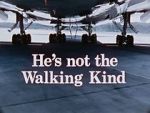 Watch He\'s Not the Walking Kind FMoviesFree