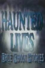 Watch Haunted Lives True Ghost Stories FMoviesFree