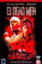Watch 13 Dead Men FMoviesFree