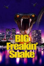 Watch Big Freakin\' Snake FMoviesFree