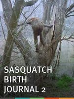 Watch Sasquatch Birth Journal 2 FMoviesFree