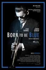 Watch Born to Be Blue FMoviesFree