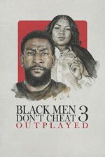 Watch Black Men Don\'t Cheat 3: Outplayed FMoviesFree